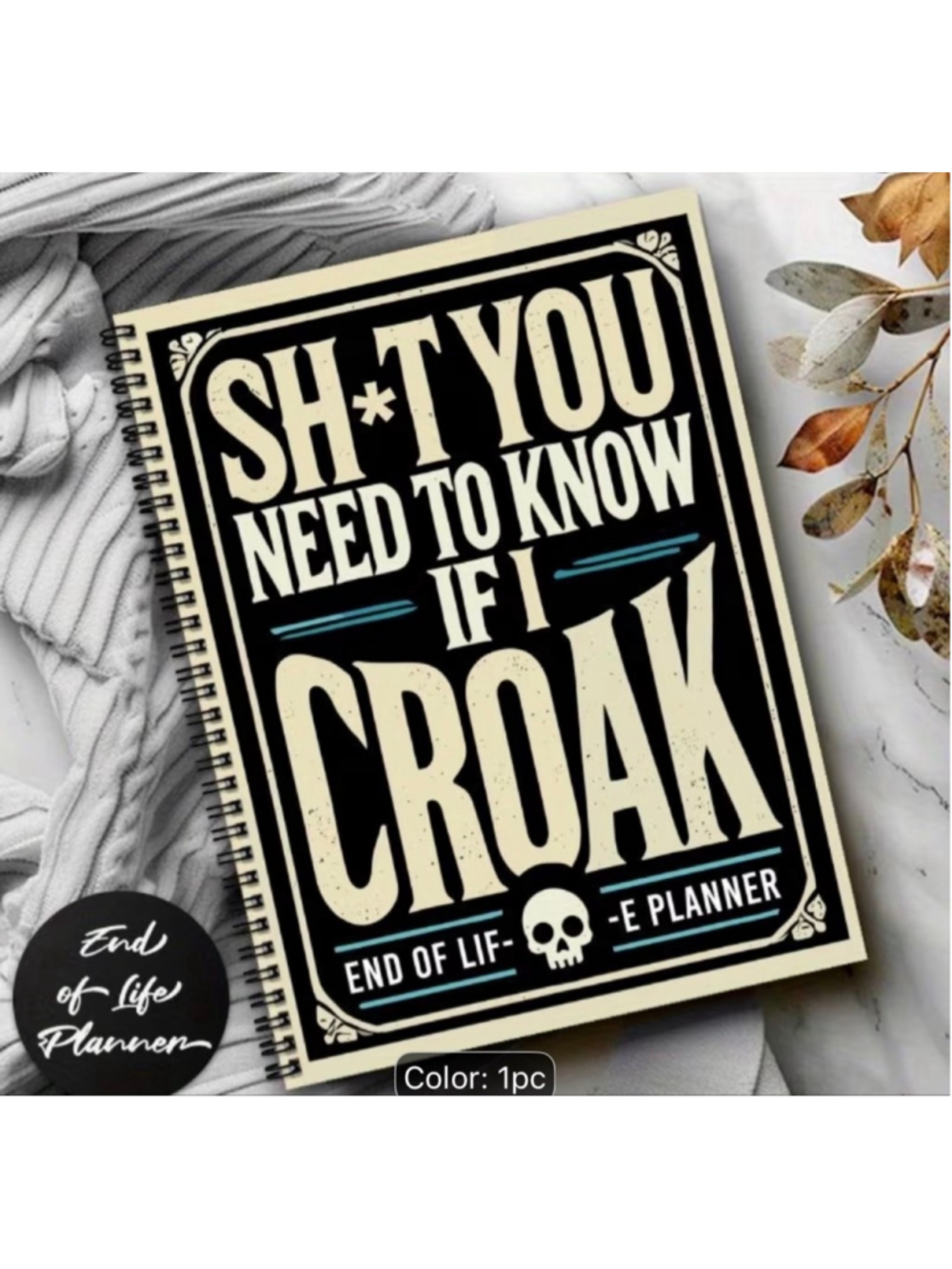 “Shit You Need to Know if I Croak” End of Life Planner - Brand New